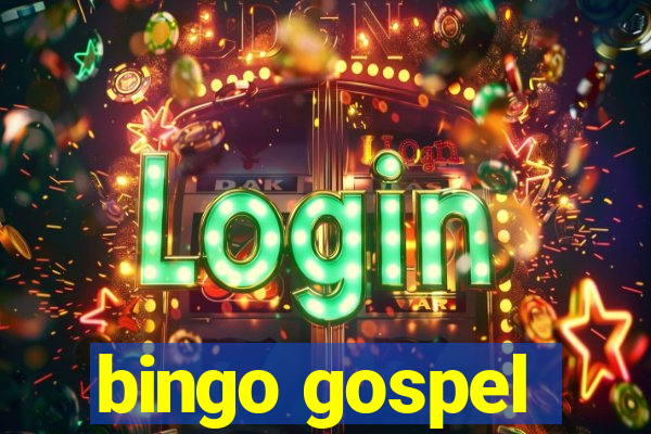 bingo gospel